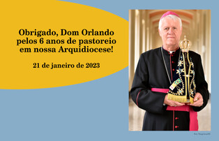 DOM ORLANDO COMPLETA 6 ANOS  DE PASTOREIO NA ARQUIDIOCESE